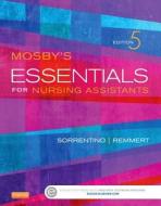 Mosby's Essentials For Nursing Assistants di Sheila A. Sorrentino, Leighann Remmert edito da Elsevier - Health Sciences Division