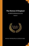 The History Of England di M., Tindal Nicolas Tindal edito da Franklin Classics