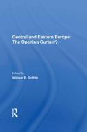Central And Eastern Europe di William E Griffith edito da Taylor & Francis Ltd