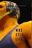 Wrestle Life di Sports Books edito da BLURB INC