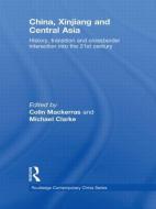 China, Xinjiang and Central Asia di Colin Mackerras edito da Routledge