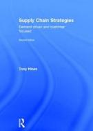 Supply Chain Strategies di Dr. Tony Hines edito da Taylor & Francis Ltd