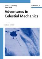 Adventures in Celestial Mechanics di Victor G. Szebehely edito da Wiley VCH
