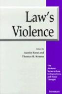 Law's Violence edito da University of Michigan Press