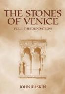 The Stones Of Venice di John Ruskin edito da Dover Publications Inc.