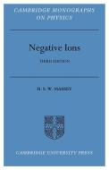 Negative Ions di Harrie Massey edito da Cambridge University Press