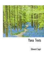 Yana Texts di Edward Sapir edito da Bibliolife