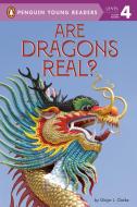 Are Dragons Real? di Ginjer L. Clarke edito da PENGUIN YOUNG READERS GROUP