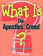 What Is the Apostles' Creed? di G. L. Reed edito da Abingdon Press