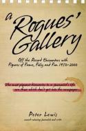 A Rogues' Gallery di Peter Lewis edito da Quartet Books