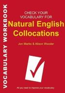Check Your Vocabulary For Natural English Collocations di Jon Marks, Alison Wooder edito da Bloomsbury Publishing Plc