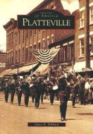 Platteville di James B. Hibbard edito da ARCADIA PUB (SC)