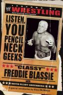 The Legends of Wrestling - "Classy" Freddie Blassie di Classy Freddie Blassie edito da Gallery