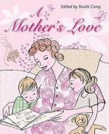 A Mother's Love edito da Lion Publishing Plc