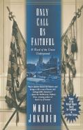 Only Call Us Faithful di Marie Jakober edito da St. Martins Press-3PL
