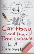 Cartboy and the Time Capsule di L. A. Campbell edito da Starscape Books