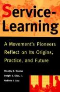Service Learning Pioneers Reflect di Stanton, Cruz Ni, Giles Jr. de edito da John Wiley & Sons