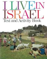 I Live in Israel: A Text and Activity Book di Max Frankel edito da BEHRMAN HOUSE PUBL