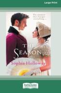 The Season [Standard Large Print] di Sophia Holloway edito da ReadHowYouWant