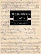 Pierre Boulez Studies di Edward Campbell edito da Cambridge University Press