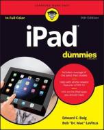 Ipad For Dummies, 9th Edition di Edward C. Baig, Bob LeVitus edito da John Wiley & Sons Inc