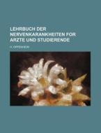 Lehrbuch Der Nervenkarankheiten for Arzte Und Studierende di H. Oppenheim edito da Rarebooksclub.com