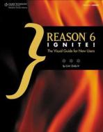 Reason 6 Ignite! di Childs edito da Cengage Learning, Inc