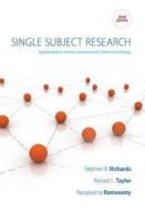 Single Subject Research: Applications in Educational and Clinical Settings di Stephen B. Richards, Ronald L. Taylor, Rangasamy Ramasamy edito da Wadsworth Publishing Company