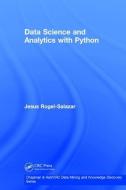 Data Science and Analytics with Python di Jesus (Imperial College London Rogel-Salazar edito da Taylor & Francis Ltd