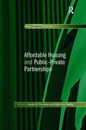 Affordable Housing and Public-Private Partnerships di Nestor M. Davidson edito da Taylor & Francis Ltd