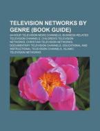 Television Networks By Genre: Quiz Chann di Books Llc edito da Books LLC, Wiki Series
