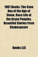 1907 Books: The Cave Boy Of The Age Of S di Books Llc edito da Books LLC, Wiki Series