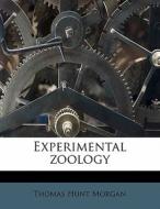 Experimental Zoology di Thomas Hunt Morgan edito da Nabu Press