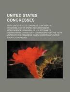 United States Congresses: 110th United S di Source Wikipedia edito da Books LLC, Wiki Series