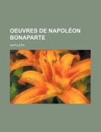 Oeuvres De NapolÃ¯Â¿Â½on Bonaparte (4) di Napoleon I edito da General Books Llc