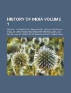 History of India Volume 1 di Romesh Chunder Dutt edito da Rarebooksclub.com