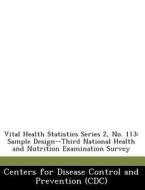 Vital Health Statistics Series 2, No. 113 edito da Bibliogov