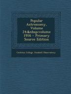 Popular Astronomy, Volume 24; Volume 1916 edito da Nabu Press