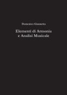 Elementi di Armonia e Analisi Musicale di Domenico Giannetta edito da Lulu.com