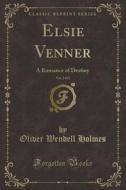 Elsie Venner, Vol. 2 Of 2 di Oliver Wendell Holmes edito da Forgotten Books