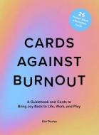 Cards Against Burnout di Kim Davies edito da ABRAMS IMAGE
