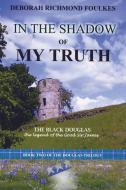 In the Shadow of My Truth di Deborah Richmond Foulkes edito da AuthorHouse