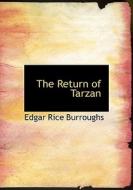 The Return of Tarzan di Edgar Rice Burroughs edito da BiblioLife