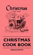 Christmas Cook Book di Various edito da Holley Press