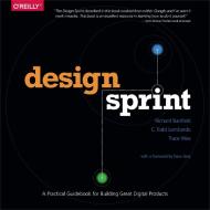 Design Sprint di Richard Banfield, C. Todd Lombardo, Trace Wax edito da O'Reilly Media, Inc, USA