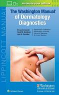 The Washington Manual of Dermatology Diagnostics di M. Laurin Council, David Sheinbein, Lynn A. Cornelius edito da Lippincott Williams and Wilkins