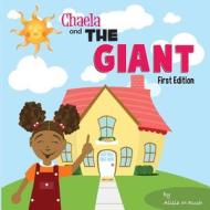 Chaela and the Giant: Children's Book di Alisia M. Rush edito da Createspace