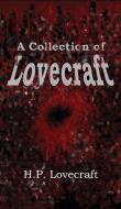 A Collection of Lovecraft di H. P. Lovecraft edito da Black Curtain Press