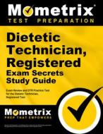 Dietetic Technician, Registered Exam Secrets Study Guide - Exam Review and Dtr Practice Test for the Dietetic Technician, Registered Test: [2nd Editio edito da MOMETRIX MEDIA LLC