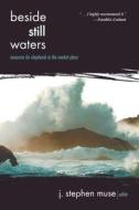 Beside Still Waters: Resources for Shepherds in the Market Place edito da Smyth & Helwys Publishing Incorporated
